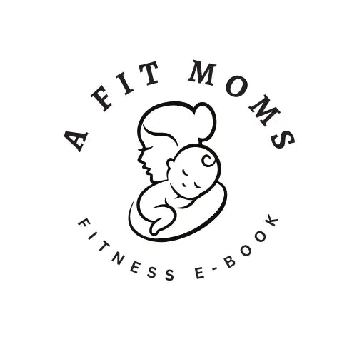 Healthy Habits for Fit Moms E-Book - A FIT MOM